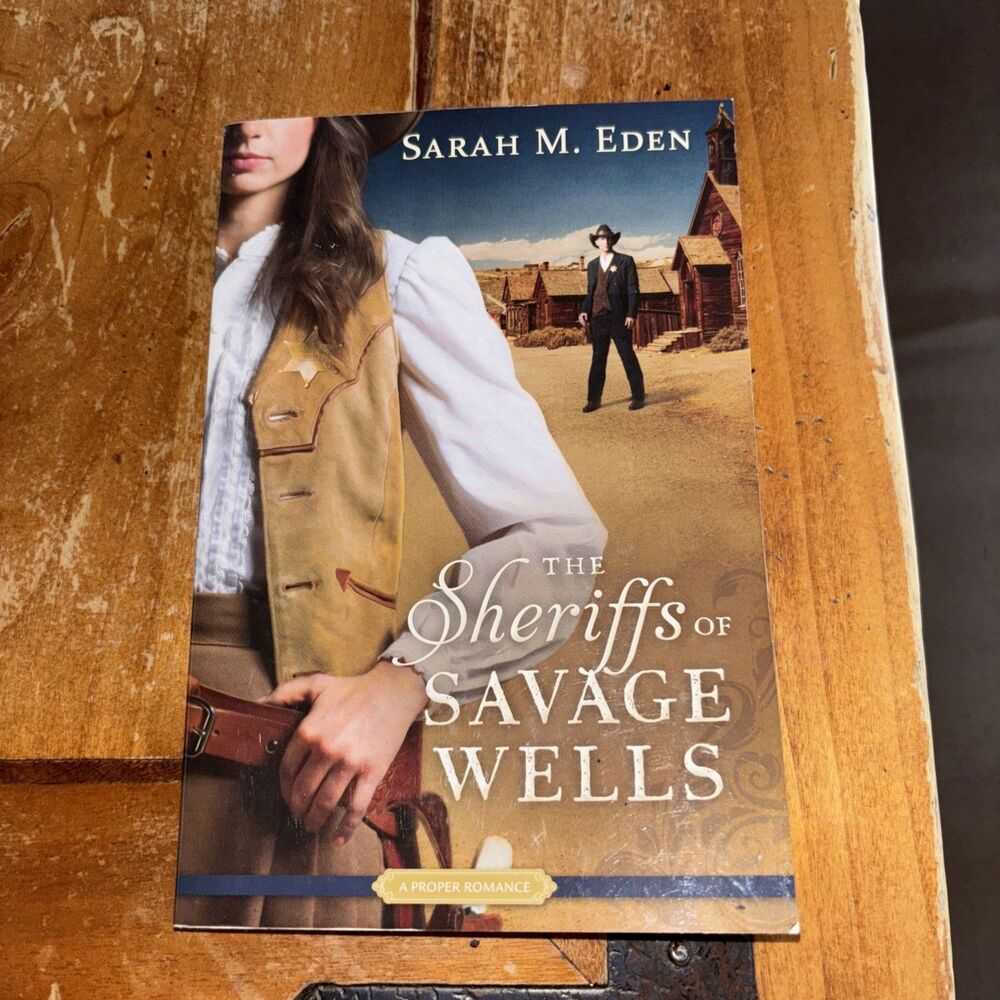 The Sheriffs of Savage Wells by Sarah M Eden: Used